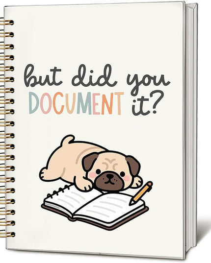 Funny Pug Notebook Journal Gifts for Women & Men, Gifts for Pug Lovers Notebooks for Women, Funny Human Resources Gifts Journal, But Did You Document It Hardcover Spiral Notebook 5.5x8.3 Inch