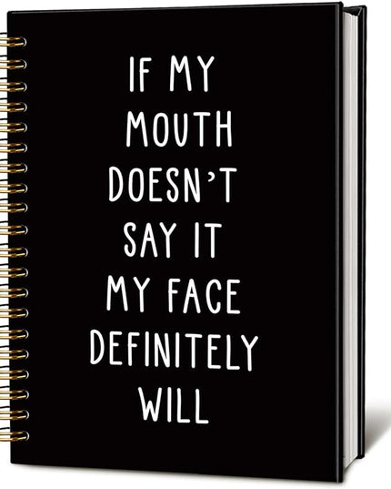 LIANGW Funny Notebooks Journal, Sarcastic Notebooks for Work, Funny Notebooks for Work, If My Mouth Doesn't Say It My Face Will, Black Hardcover Spiral Notebook 5.5x8.3 Inch