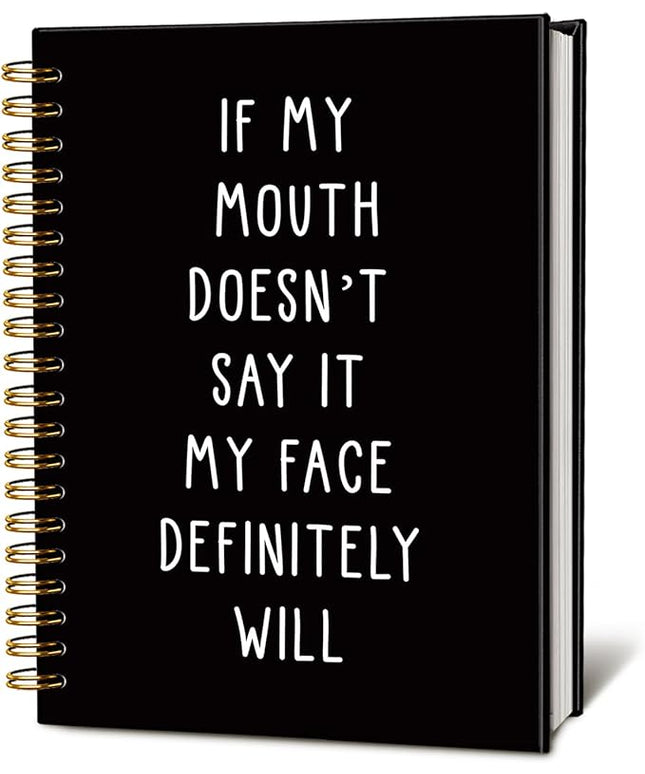 LIANGW Funny Notebooks Journal, Sarcastic Notebooks for Work, Funny Notebooks for Work, If My Mouth Doesn't Say It My Face Will, Black Hardcover Spiral Notebook 5.5x8.3 Inch