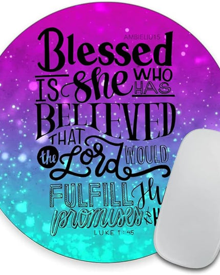 Inspirational Quote ， Gospel of Luke Round Mouse pad Customized Mousepad Non-Slip Rubber Base Mouse Pads for Computers Laptop Office Desk Accessories Mouse pad