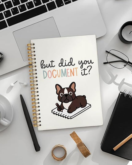 Funny French Bulldog Notebook Journal Gifts for Women & Men, Frenchie Gifts for Women Journal, But Did You Document It Hardcover Spiral Notebook 5.5x8.3 Inch