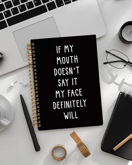 LIANGW Funny Notebooks Journal, Sarcastic Notebooks for Work, Funny Notebooks for Work, If My Mouth Doesn't Say It My Face Will, Black Hardcover Spiral Notebook 5.5x8.3 Inch