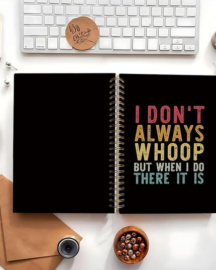 Funny Notebooks Journal, I Don't Always Whoop But When I Do Funny Notebooks for Work, Funny Office Supplies, Funny Office Gifts for Coworkers, Funny Hardcover Spiral Notebook 5.5x8.3 Inch