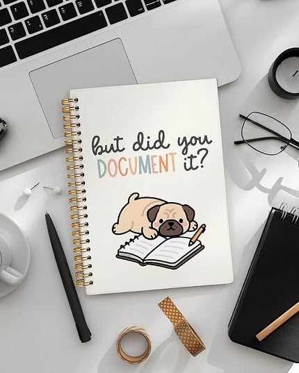 Funny Pug Notebook Journal Gifts for Women & Men, Gifts for Pug Lovers Notebooks for Women, Funny Human Resources Gifts Journal, But Did You Document It Hardcover Spiral Notebook 5.5x8.3 Inch