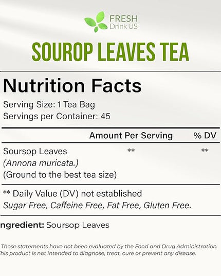 FreshDrinkUS, Premium Soursop Graviola Leaf Tea | 45 Tea Bags form Powder, 100% Natural and Pure, Handmade, Made With Natural Materials-Corn Fiber Tea Bag, Sugar/Caffeine Free, Hoja Guanabana Tea
