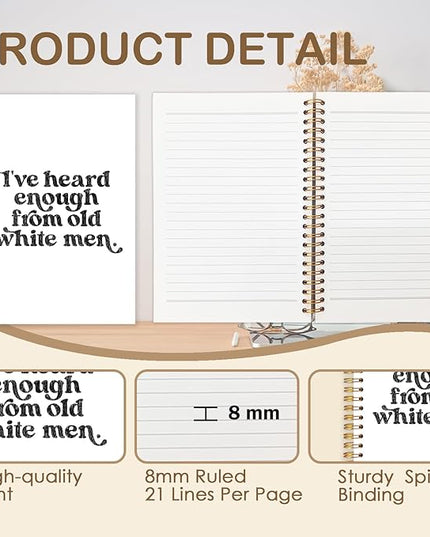 Funny Political Feminist Spiral Journal Notebook 5.5x8.3in, Women Empowerment Gifts Journal, Feminist Gifts Notebooks for Note Taking, I've Heard Enough From Old White Men Hardcover Notebook