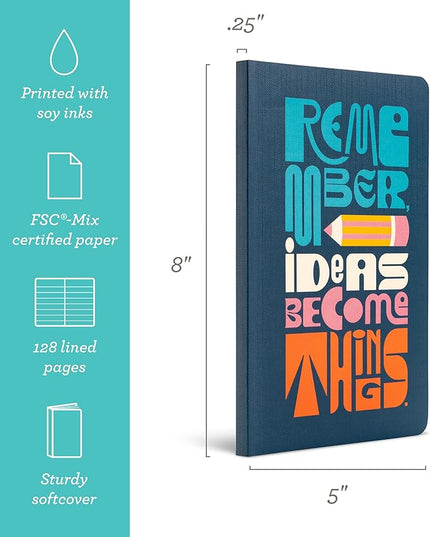 Compendium Softcover Journal – Remember, Ideas Become Things. – A Write Now Journal with 128 Lined Pages, 5″W x 8″H